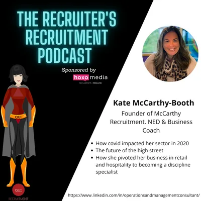 Kate McCarthy-Booth - Founder of McCarthy Recruitment. The Future of the High Street & Pivoting a business in 2020