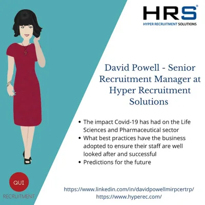 David Powell of  Hyper Recruitment - Covid & the Science & Pharma industry + businesses best practices + future predictions