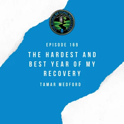 169 The Hardest and Best Year of My Recovery