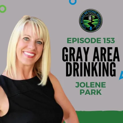 153 Gray Area Drinking with Jolene Park