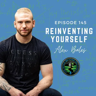 145 Reinventing Yourself with Alex Bales