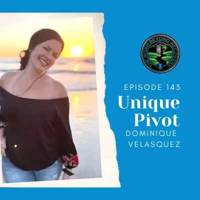143 Unique Pivot with Dominique Velasquez