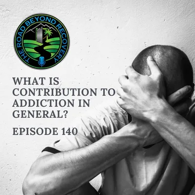 140 What is Contribution to Addiction in General?