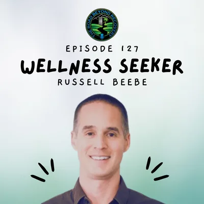 127: Wellness Seekers with Russell Beebe