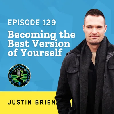 129: Becoming the Best Version of Yourself with Justin Brien