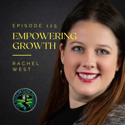125: Empowering Growth with Rachel West