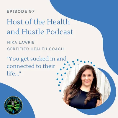 097: Health + Hustle with Nika Lawrie