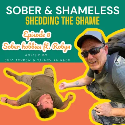Episode 08 - Sober Hobbies Ft. Robyn