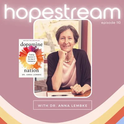 Dr. Anna Lembke, Author Of Dopamine Nation On Addiction, The Pain/Pleasure Balance And A Counterintuitive, Drug-Free Way To Find Homeostasis