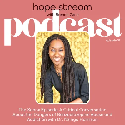 The Xanax Episode: A Critical Conversation About the Dangers of Benzodiazepine Abuse and Addiction with Dr. Nzinga Harrison