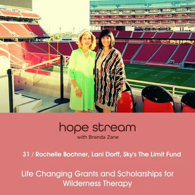 Life Changing Grants and Scholarships for Wilderness Therapy: a Conversation With Sky's the Limit Fund's Rochelle Bochner and Lani Dorff