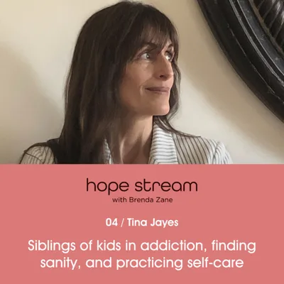 When Your Sibling Has Substance Use Issues; Finding Sanity And Practicing Self-Care, with Tina Jayes