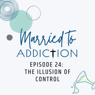 Episode 24: The Illusion of Control