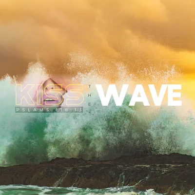 Kiss the Wave