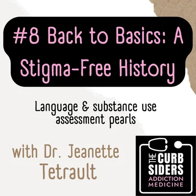 8: #8 Back to Basics: A Stigma-Free History with Dr. Jeanette Tetrault