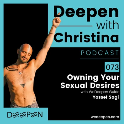 DWC 073: Owning Your Sexual Desires with Yossef Sagi