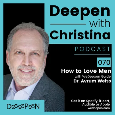 DWC 070: How to Love Men with Dr. Avrum Weiss
