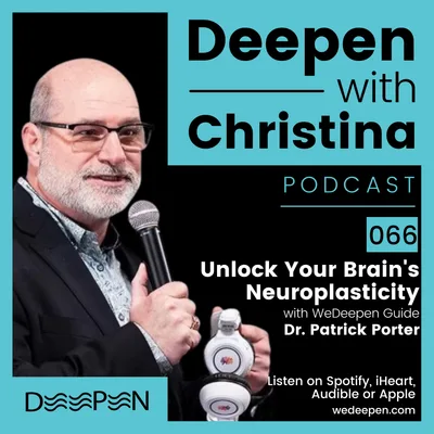 DWC 066: Unlock Your Brain's Neuroplasticity with Dr. Patrick Porter