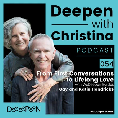 DWC 054: From First Conversations to Lifelong Love with Gay & Katie Hendricks