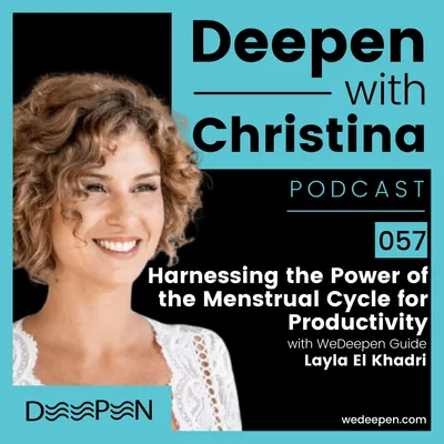 DWC 057: Harnessing the Power of the Menstrual Cycle for Productivity with Layla El Khadri