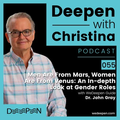 DWC 055: Men Are From Mars, Women Are From Venus: An In-depth Look at Gender Roles with Dr. John Gray
