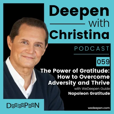 DWC 059: The Power of Gratitude: How to Overcome Adversity and Thrive with Napoleon Gratitude