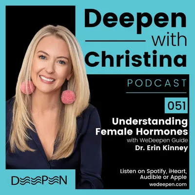 DWC 051: Understanding Female Hormones with Dr. Erin Kinney