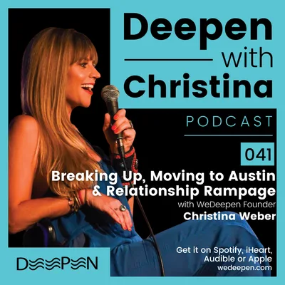 DWC 041: Breaking Up, Moving to Austin & Relationship Rampage