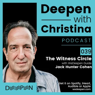 DWC 039: The Witness Circle with Jack Hunter Cohen