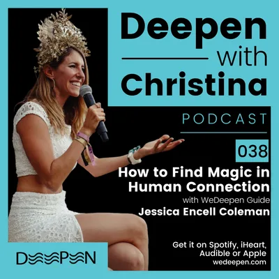 DWC: 038 The Magic of Human Connection with Jessica Encell Coleman