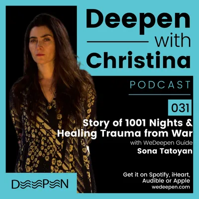 DWC: 031 1001 Nights & Healing Trauma from War with Sona Tatoyan