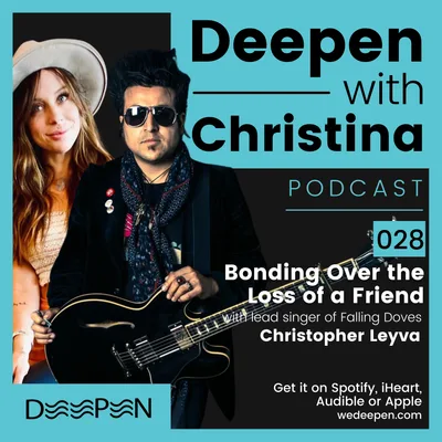 DWC: 028 Bonding Over the Loss of a Friend with Christopher Leyva
