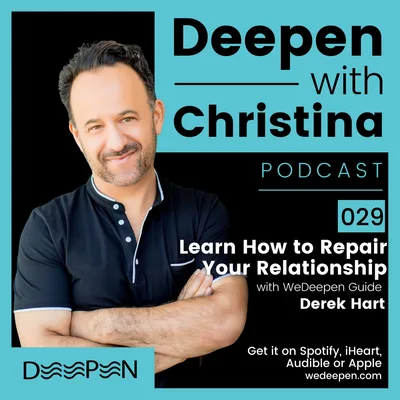 DWC: 029 How to Repair Your Relationship with Derek Hart