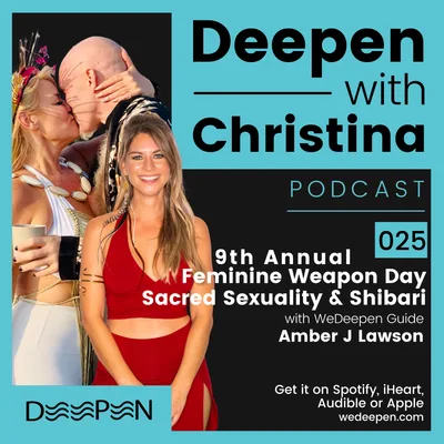 DWC: 025 Feminine Weapon Day & Sacred Sexuality with Amber J