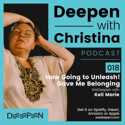 DWC: 018 Finding Tribe at Unleash! with Keli Marie