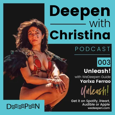DWC: 003 Unleash! with Yarixa Ferrao
