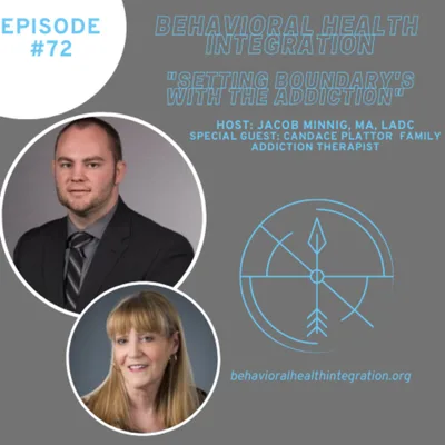 "Setting Boundary's With The Addiction" Interview with Candace Plattor, Family Addiction Therapist