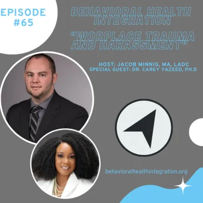 "Workplace Trauma and Harassment" Interview with Dr. Carey Yazeed