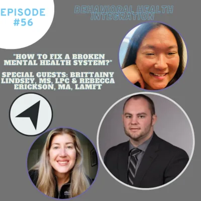 "How to Fix a Broken Mental Health System?"  Special Guests: Brittainy Lindsey, MS, LPC & Rebecca Erickson, MA, LAMFT