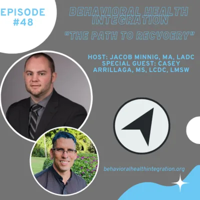 "The Path To Recovery" Interview with Casey Arrillaga, MS, LCDC, LMSW