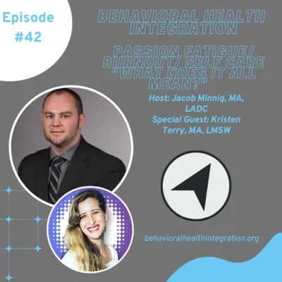 Passion Fatigue/ Burnout/ Self Care "What does it all mean?"  Interview with Kristen Terry, MA, LMSW