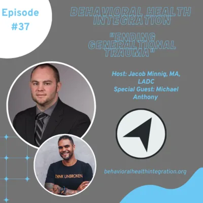 "Ending Generational Trauma" Interview with Michael