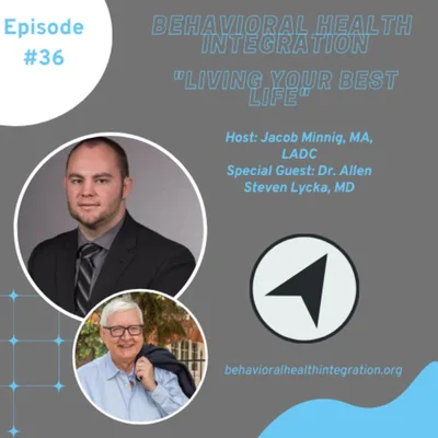 "Living your Best Life" Interview with Dr. Allen Steven Lycka, MD