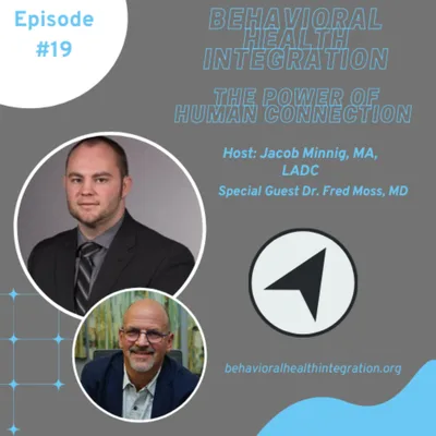 The Power of Human Connection interview with Dr. Fred Moss, MD