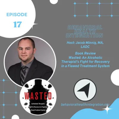 Book review "WASTED: An Alcoholic Therapist’s Fight for Recovery in a Flawed Treatment System".