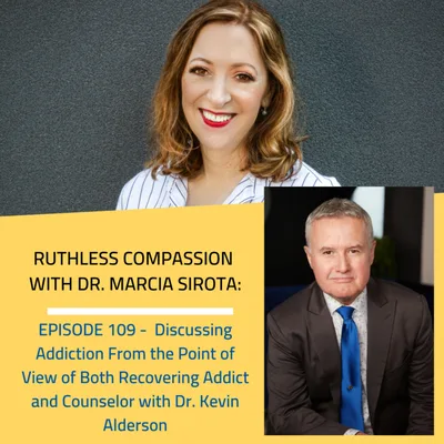 109 - Dr. Kevin Alderson: Discussing Addiction From the Point of View of Both Recovering Addict and Counselor