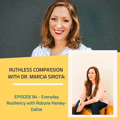 84 - Robyne Hanley-Dafoe: Everyday Resiliency