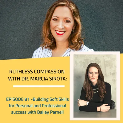 81 - Bailey Parnell: Building Soft Skills for Personal and Professional Success