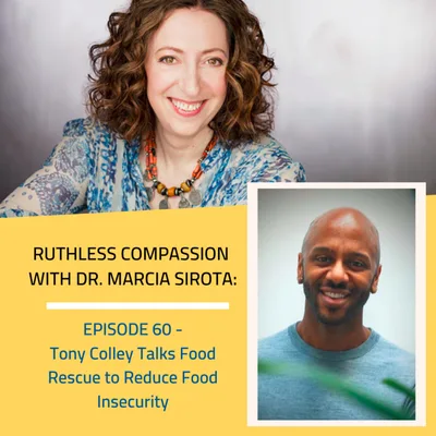60: Tony Colley - Food Rescue to Reduce Food Insecurity