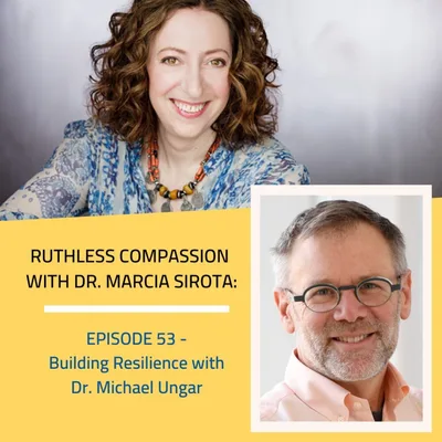 53: Dr. Michael Ungar - Building Resilience